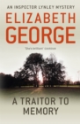 A Traitor to Memory : An Inspector Lynley Novel: 11 - Book