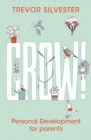 Grow! : Personal development for parents - eBook