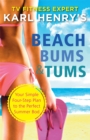 Beach Bums and Tums : Your Four-Step Plan to the Perfect Summer Bod - Book