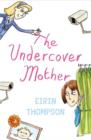 The Undercover Mother - eBook