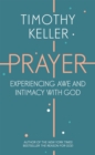 Prayer : Experiencing Awe and Intimacy with God - Book