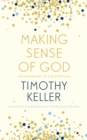 Making Sense of God : An Invitation to the Sceptical - Book