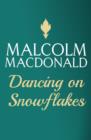 Dancing On Snowflakes - eBook