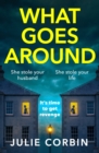 What Goes Around : If you could get revenge on the woman who stole your husband - would you do it? - eBook