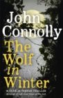 The Wolf in Winter : A Charlie Parker Thriller: 12 - Book