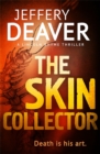 The Skin Collector : Lincoln Rhyme Book 11 - Book