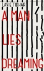 A Man Lies Dreaming : Sometimes, it takes a mass murderer to catch a serial killer . . . - Book