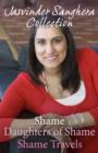 The Jasvinder Sanghera Ebook Collection: Shame, Daughters of Shame & Shame Travels - eBook
