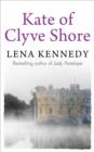 Kate of Clyve Shore : Lose yourself in this uplifting tale of hopes and dreams - eBook