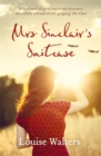 Mrs Sinclair's Suitcase : 'A heart-breaking tale of loss, missed chances and enduring love' Good Housekeeping - Book