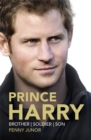 Prince Harry : Brother. Soldier. Son. Husband. - Book
