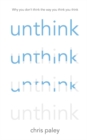 Unthink : And How to Harness the Power of Your Unconscious - Book