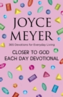 Closer to God Each Day Devotional : 365 Devotions for Everyday Living - eBook