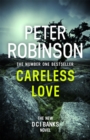 Careless Love : The 25th DCI Banks crime novel from The Master of the Police Procedural - eBook