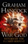 Return of the Plumed Serpent : War God Trilogy: Book Two - eBook
