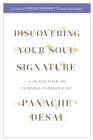 Discovering Your Soul Signature : A 33 Day Path to Purpose, Passion and Joy - eBook