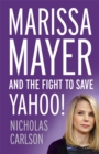 Marissa Mayer and the Fight to Save Yahoo - Book