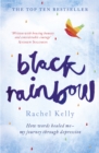 Black Rainbow : How words healed me: my journey through depression - Book