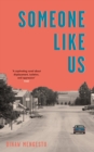 Someone Like Us : A heartbreaking novel about family and exile, from the winner of the Guardian First Book Award - Book