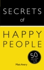 Secrets of Happy People : 50 Techniques to Feel Good - Book