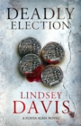 Deadly Election : Flavia Albia 3 (Falco: The New Generation) - Book