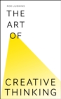 The Art of Creative Thinking - eBook