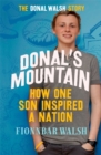 Donal's Mountain : How One Son Inspired a Nation - Book