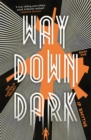 Way Down Dark : Australia Book 1 - Book