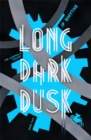 Long Dark Dusk : Australia Book 2 - Book