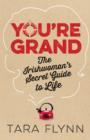You're Grand : The Irishwoman's Secret Guide to Life - eBook