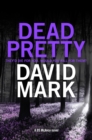 Dead Pretty : The 5th DS McAvoy novel from the Richard & Judy bestselling author - eBook