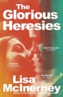 The Glorious Heresies : Winner of the Baileys' Women's Prize for Fiction 2016 - eBook