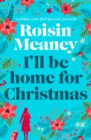 I'll Be Home for Christmas : A magical and heartfelt festive page-turner (Roone Book 3) - eBook