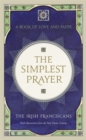The Simplest Prayer : A Book of Love and Faith - Book