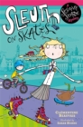 Sesame Seade Mysteries: Sleuth on Skates : Book 1 - Book