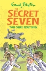 Secret Seven: Three Cheers, Secret Seven : Book 8 - Book