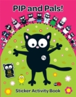 My Cat Pip: Pip and Pals Sticker Activity Book - Book