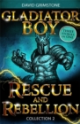 Gladiator Boy: Rescue and Rebellion : Three Stories in One Collection 2 - Book