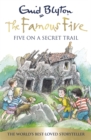 Famous Five: Five On A Secret Trail : Book 15 - Book