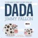 Your Baby's First Word Will Be Dada - Book