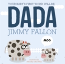 Your Baby's First Word Will Be Dada - eBook