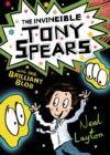 The Invincible Tony Spears and the Brilliant Blob : Book 2 - eBook