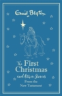 The First Christmas and Other Bible Stories From the New Testament - Book