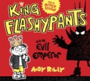 King Flashypants and the Evil Emperor : Book 1 - Book