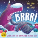 Brrr! : A brrrilliantly funny story about dinosaurs, knitting and space - Book
