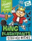 King Flashypants and the Boo-Hoo Witches : Book 4 - Book