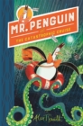Mr Penguin and the Catastrophic Cruise : Book 3 - Book