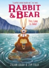 Rabbit and Bear: This Lake is Fake! : Book 6 - Book