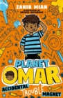 Planet Omar: Accidental Trouble Magnet : Book 1 - Book