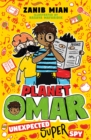 Planet Omar: Unexpected Super Spy : Book 2 - Book